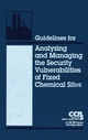 Guidelines for Analyzing and Managing the Security Vulnerabilities of Fixed Chemical Sites - Pdf